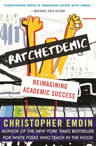 Ratchetdemic: Reimagining Academic Success von Beacon Press