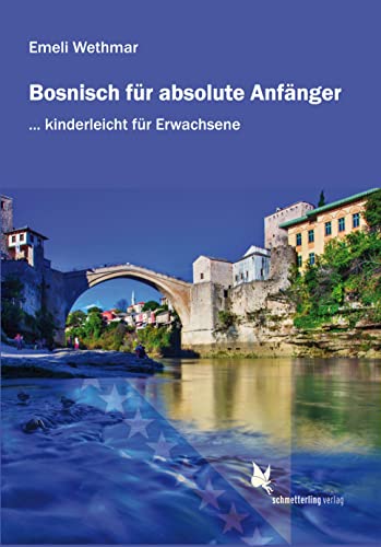 Bosnisch für absolute Anfänger: Lehrbuch von Schmetterling Verlag GmbH