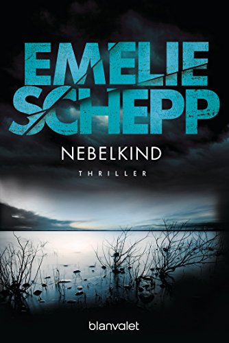 Nebelkind: Thriller (Jana Berzelius, Band 1)