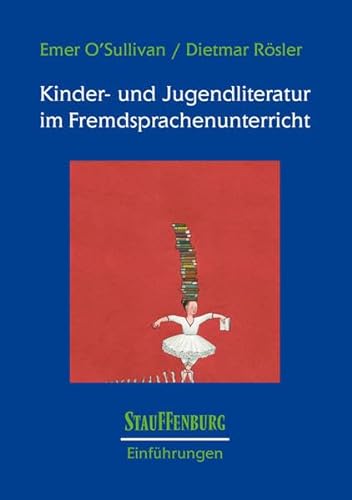 Kinder- und Jugendliteratur im Fremdsprachenunterricht (Stauffenburg Einführungen) von Stauffenburg Verlag