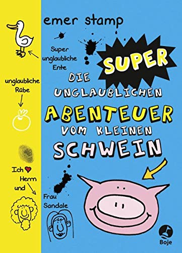 Die super unglaublichen Abenteuer vom kleinen Schwein: . Band 2
