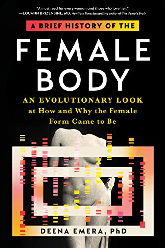 A Brief History of the Female Body: An Evolutionary Look at How and Why the Female Form Came to Be von Sourcebooks Inc