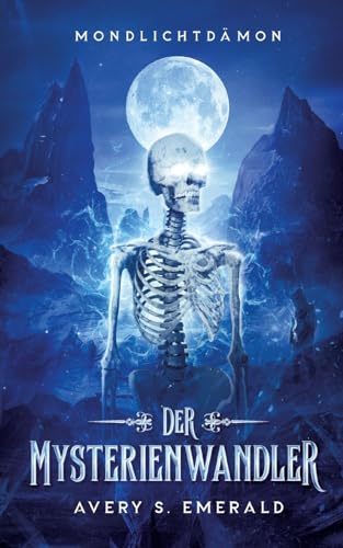 Der Mysterienwandler: Mondlichtdämon Der Mysterienwandler: Mondlichtdämon