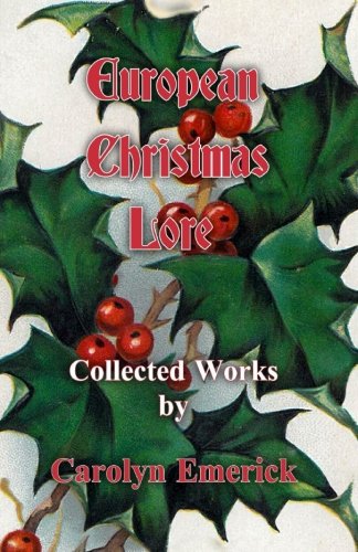 European Christmas Lore: Collected Works (European Folklore, Band 2)