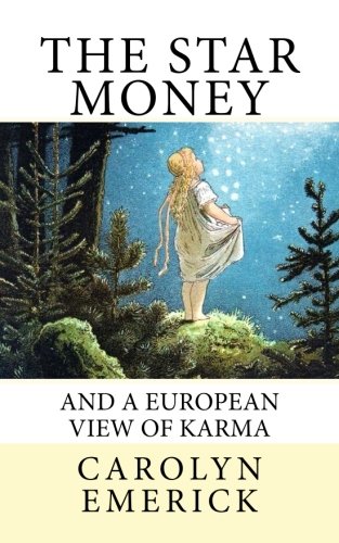 The Star Money: And a European View of Karma (Fairy Tales Series, Band 4) von CreateSpace Independent Publishing Platform