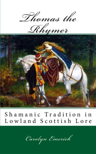 Thomas the Rhymer: Shamanic Tradition in Lowland Scottish Lore (European Fairy Tales, Band 3)
