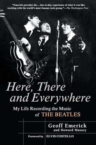 Here, There and Everywhere: My Life Recording the Music of The Beatles