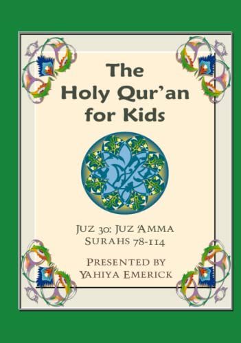 The Holy Qur'an for Kids - Juz 'Amma: A Textbook for School Children with English and Arabic Text (Learning the Holy Qur'an, Band 4)