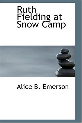 Ruth Fielding at Snow Camp Ruth Fielding at Snow Camp von Anson Street Press