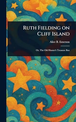 Ruth Fielding on Cliff Island Ruth Fielding on Cliff Island von Anson Street Press