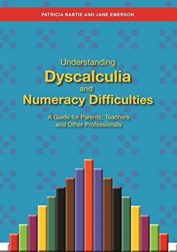Understanding Dyscalculia and Numeracy Difficulties: A Guide for Parents, Teachers and Other Professionals von Jessica Kingsley Publishers