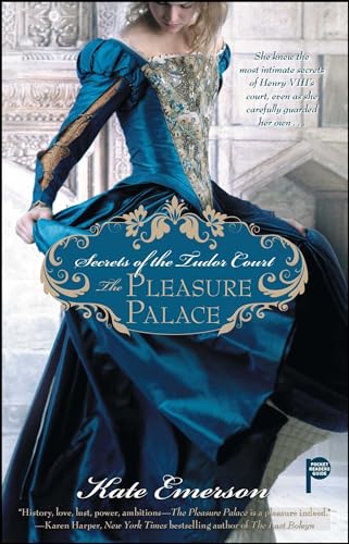 Secrets of the Tudor Court: The Pleasure Palace: The Pleasure Palace von Gallery Books