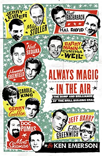 ALWAYS MAGIC IN THE AIR: The Bomp and Brilliance of the Brill Building Era von William The 4th