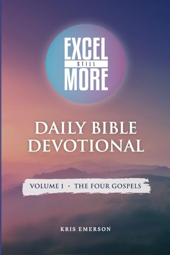 Daily Bible Devotional (Volume 1 - The Four Gospels): A Spiritual Companion to Personal Bible Study von Independently published
