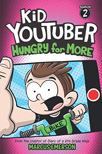 Kid Youtuber 2: Hungry for More: From the Creator of Diary of a 6th Grade Ninja von Glattol