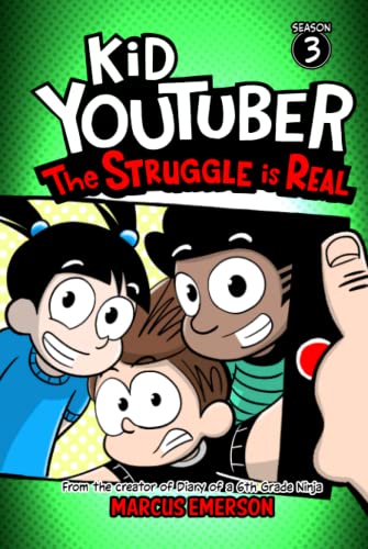 Kid Youtuber 3: The Struggle is Real: From the Creator of Diary of a 6th Grade Ninja von Independently published