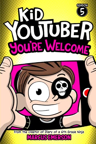 Kid Youtuber 5: You're Welcome: From the Creator of Diary of a 6th Grade Ninja von Independently published