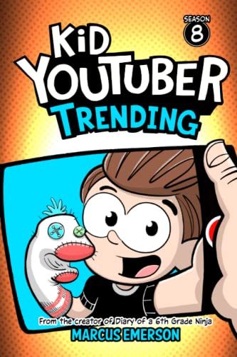 Kid Youtuber 8: Trending: From the Creator of Diary of a 6th Grade Ninja