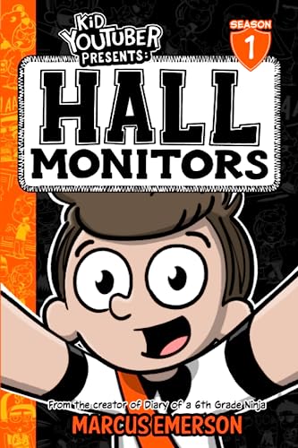 Kid Youtuber Presents: Hall Monitors: From the Creator of Diary of a 6th Grade Ninja von Independently published
