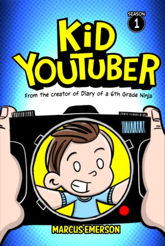 Kid Youtuber: From the Creator of Diary of a 6th Grade Ninja von Independently published