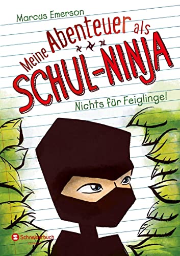 Meine Abenteuer als Schul-Ninja, Band 01: Nichts für Feiglinge