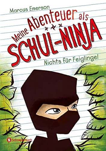 Meine Abenteuer als Schul-Ninja, Band 01: Nichts für Feiglinge