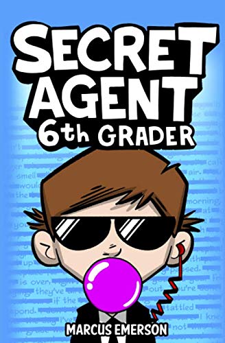 Secret Agent 6th Grader von CreateSpace Independent Publishing Platform