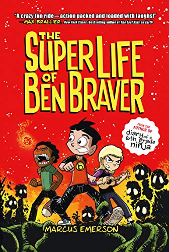 The Super Life of Ben Braver (Ben Braver, 1, Band 1)