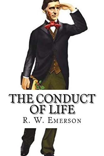 The Conduct of Life von CREATESPACE