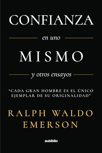 Confianza en uno mismo y otros ensayos
