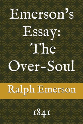 Emerson's Essay: The Over-Soul: 1841
