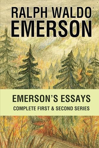 Emerson’s Essays: Complete First & Second Series von Classy Publishing