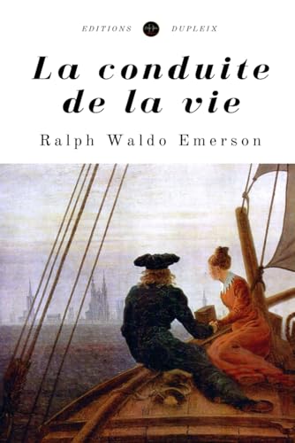 La conduite de la vie (Traduit) von Editions Dupleix