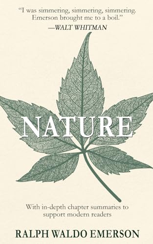 Nature: The Original Essay, with In-Depth Chapter Summaries to Support Modern Readers von Independently published