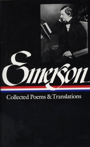 Ralph Waldo Emerson: Collected Poems & Translations (LOA #70): Collected Poems and Translations (Library of America Ralph Waldo Emerson Edition, Band 2)