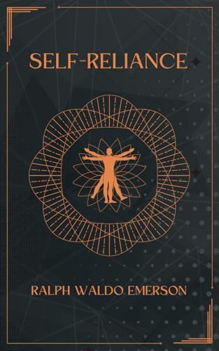Self-Reliance (Annotated): Building Unshakable Confidence in a Chaotic World von Independently published