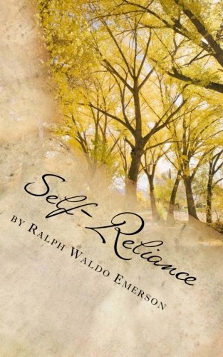 Self-Reliance by Ralph Waldo Emerson von CreateSpace Independent Publishing Platform