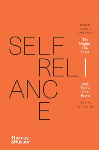 Self-Reliance: The Original 1841 Essay With Twelve New Essays
