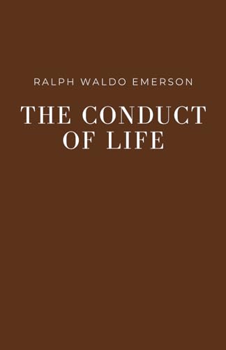 The Conduct of Life von Independently published
