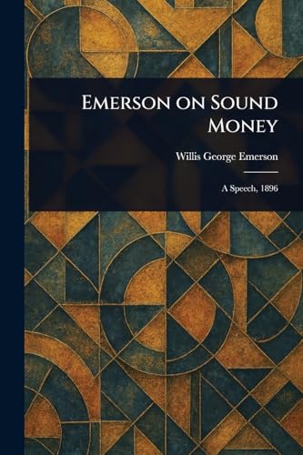 Emerson on Sound Money von Anson Street Press