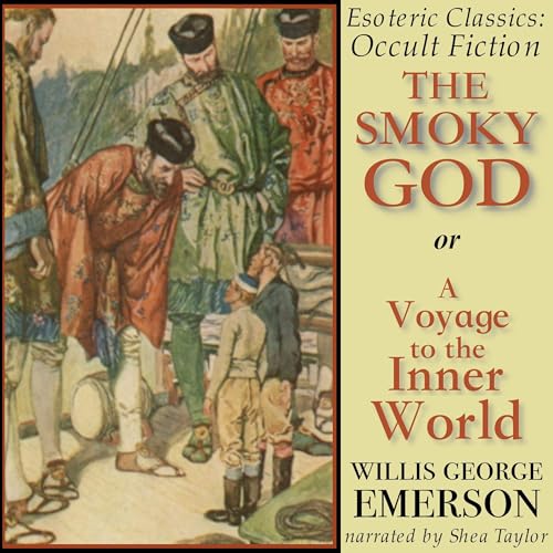 The Smoky God; Or, A Voyage to the Inner World von Anson Street Press