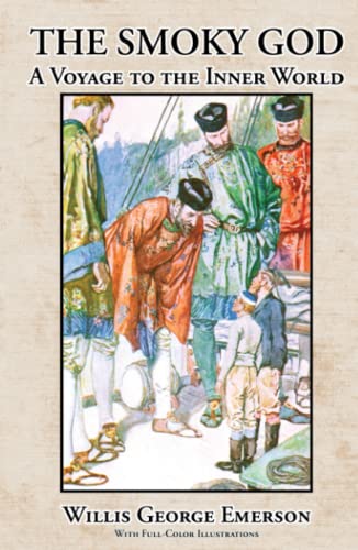 The Smoky God. A Voyage to the Inner World - with Full-Color Illustrations: A Hollow Earth Classic. von Independently published