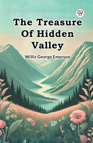 The Treasure Of Hidden Valley von Double 9 Books
