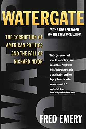Watergate: The Corruption of American Politics and the Fall of Richard Nixon von Touchstone Books