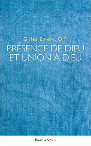 Presence de dieu et union a dieu: Création, inhabition par grâce, incarnation et vision bienheureuse selon saint Thomas d'Aquin Presence de dieu et union a dieu: Création, inhabition par grâce, incarnation et vision bienheureuse selon saint Thomas d'Aquin