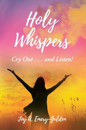 Holy Whispers: Cry Out... and Listen! von Sophia Institute Press