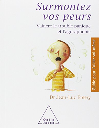 Surmontez vos peur : Vaincre le trouble panique et l'agoraphobie von JACOB