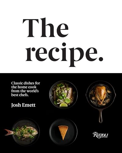 The Recipe: Classic dishes for the home cook from the world's best chefs