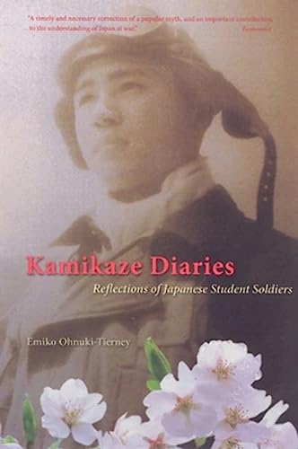 Kamikaze Diaries: Reflections of Japanese Student Soldiers von University of Chicago Press