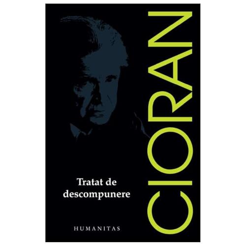 Tratat De Descompunere von Humanitas
